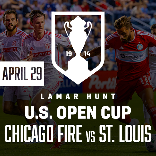 Lamar Hunt U.S. Open Cup - Fire Vs. St. Louis April 29th